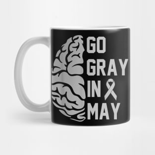 Go Gray In May, Brain Tumor Awareness, Brain Cancer, We Wear Mug